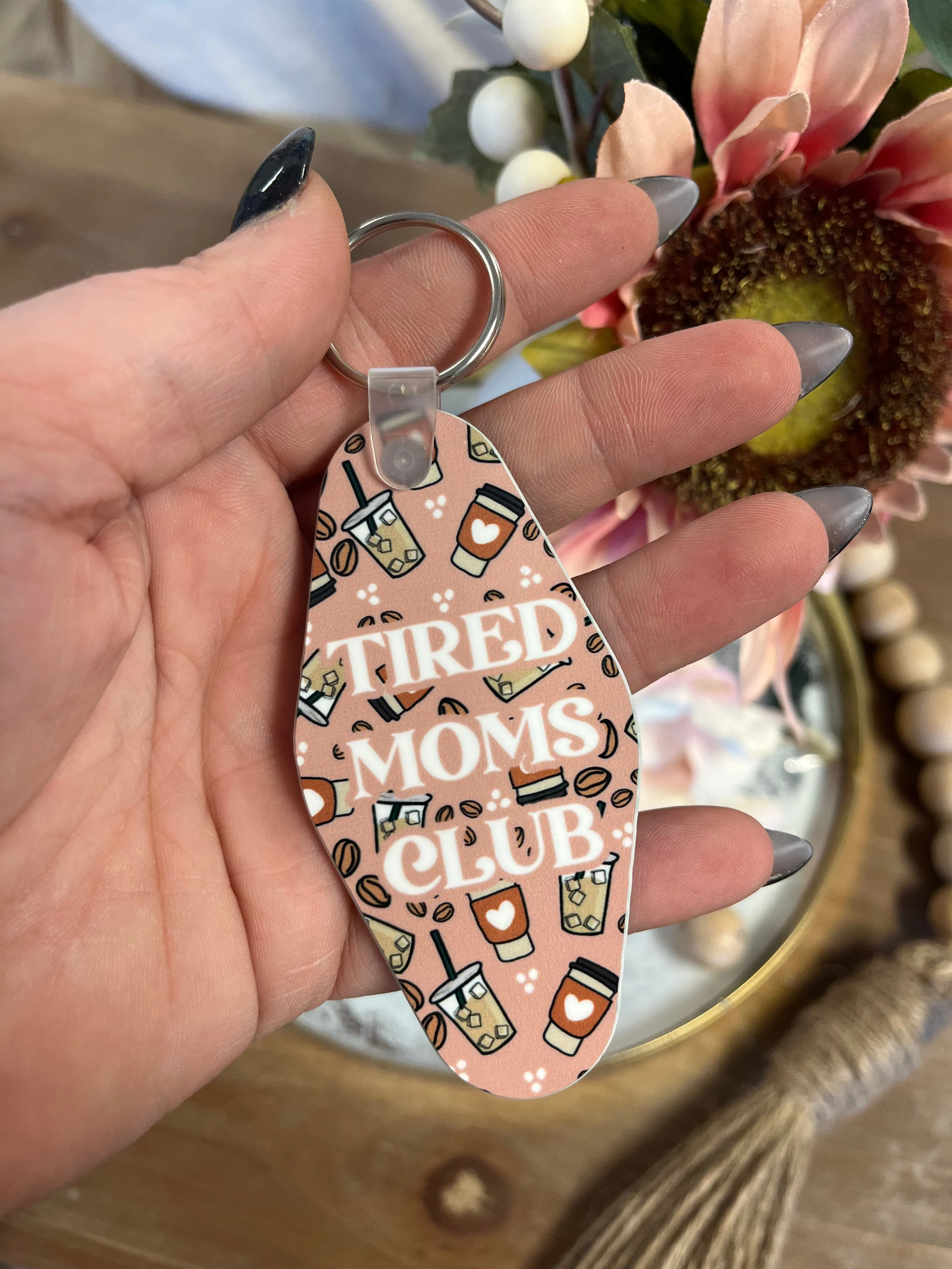 Tired Moms Club Keychain